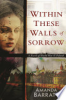 Within_these_walls_of_sorrow