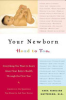 Your_Newborn__Head_to_Toe___Everything_You_Want_to_Know_About_Your_New_Baby_s_Health_Through_the_First_Year