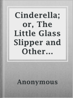 Cinderella__or__The_Little_Glass_Slipper_and_Other_Stories