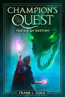 The_die_of_destiny____Champion_s_Quest_Book_1_