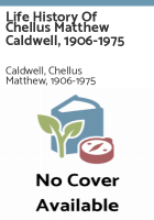 Life_history_of_Chellus_Matthew_Caldwell__1906-1975