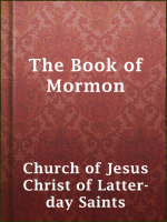 The Book of Mormon : an account written by the hand of Moroni upon the plates of Nephi