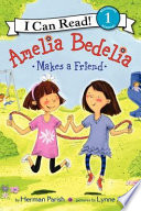 Amelia Bedelia makes a friend