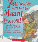 You wouldn't want to climb Mount Everest!