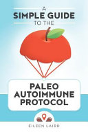 A_simple_guide_to_the_Paleo_Autoimmune_Protocol