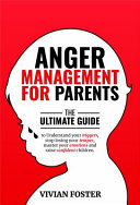Anger_Management_For_Parents___The_Ultimate_Guide