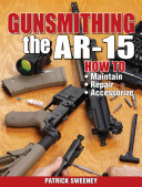 Gunsmithing the AR-15