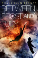 Between frost and fury