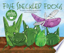 Five speckled frogs