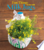 Fun_things_to_do_with_milk_jugs