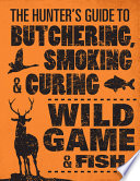 The_hunter_s_guide_to_butchering__smoking____curing_wild_game___fish