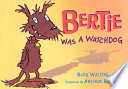Bertie_was_a_watchdog