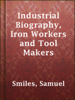 Industrial_Biography__Iron_Workers_and_Tool_Makers