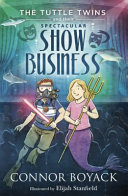 The_Tuttle_twins_and_their_spectacular_show_business____Tuttle_Twins_Book_8_