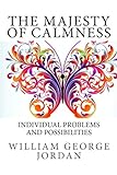 The_majesty_of_calmness__individual_problems_and_possibilities