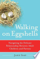 Walking_on_Eggshells___Staying_Close_to_Your_Adult_Children