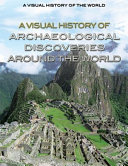 A_visual_history_of_archaeological_discoveries_around_the_world