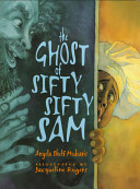 The_ghost_of_Sifty_Sifty_Sam